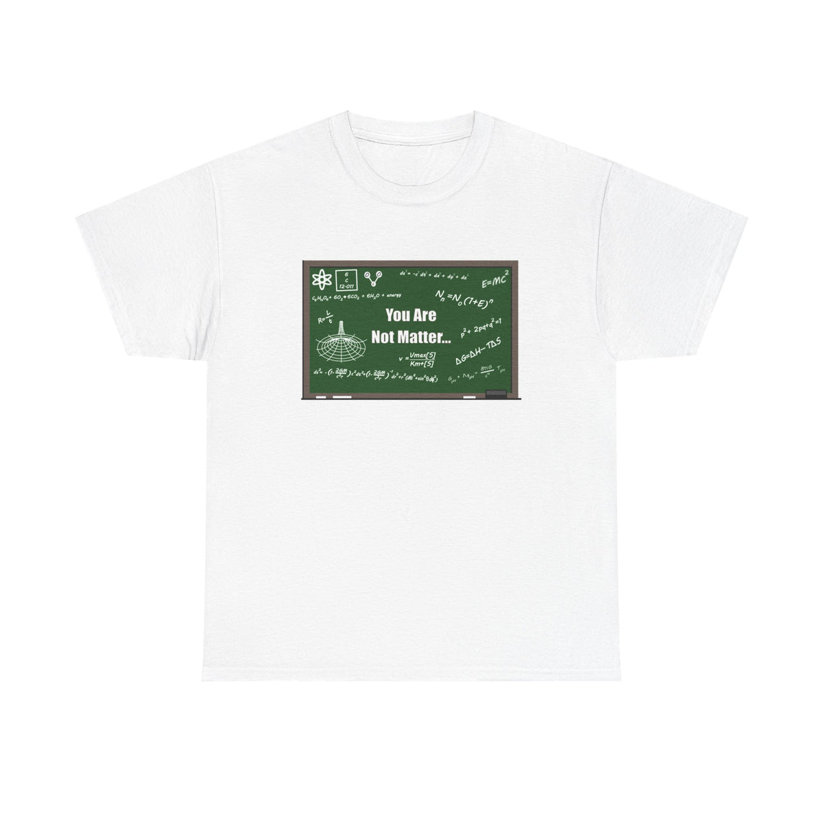 "You are not Matter" Heavy Cotton Tee